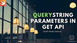 Query string in GET API swift Hindi tutorial
