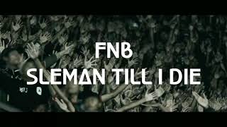 Fnb Sleman Till I Die Lirik bikin merinding