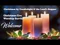 Christmas Eve Candlelight Service with Lord's Supper