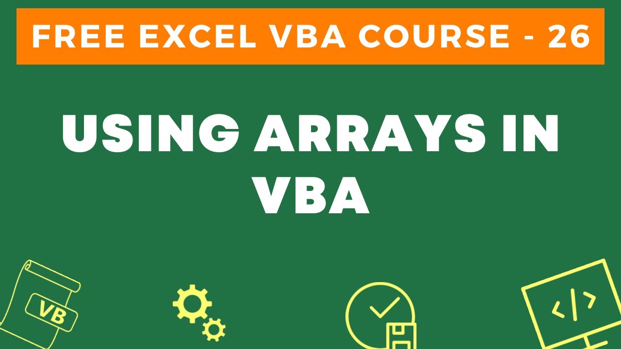 New Update Free Excel VBA Course #26 - Using Arrays in VBA