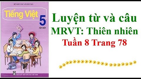 Luyện từ và câu Lớp 5 Mở rộng vốn từ: Thiên nhiên Tuần 8 Trang 78