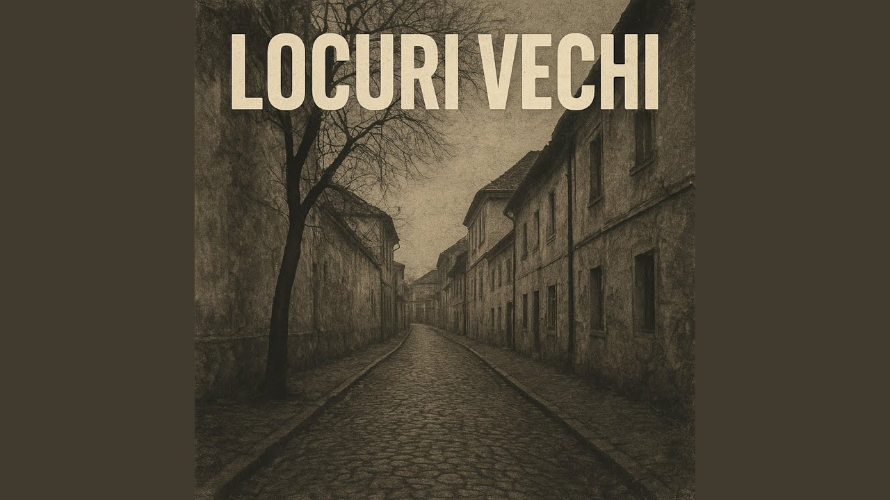 Locuri Vechi