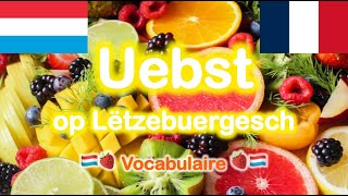 Uebst op Lëtzebuergesch - Fruits - Vocabulaire A2 🇱🇺🇫🇷🍓🍎🍋🍉🍇