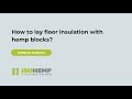 How to lay floor insulation with hemp blocks?