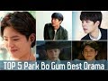 Top 5 Park Bo Gum Best Drama You Must Watch