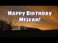 Happy birt.ay meleah