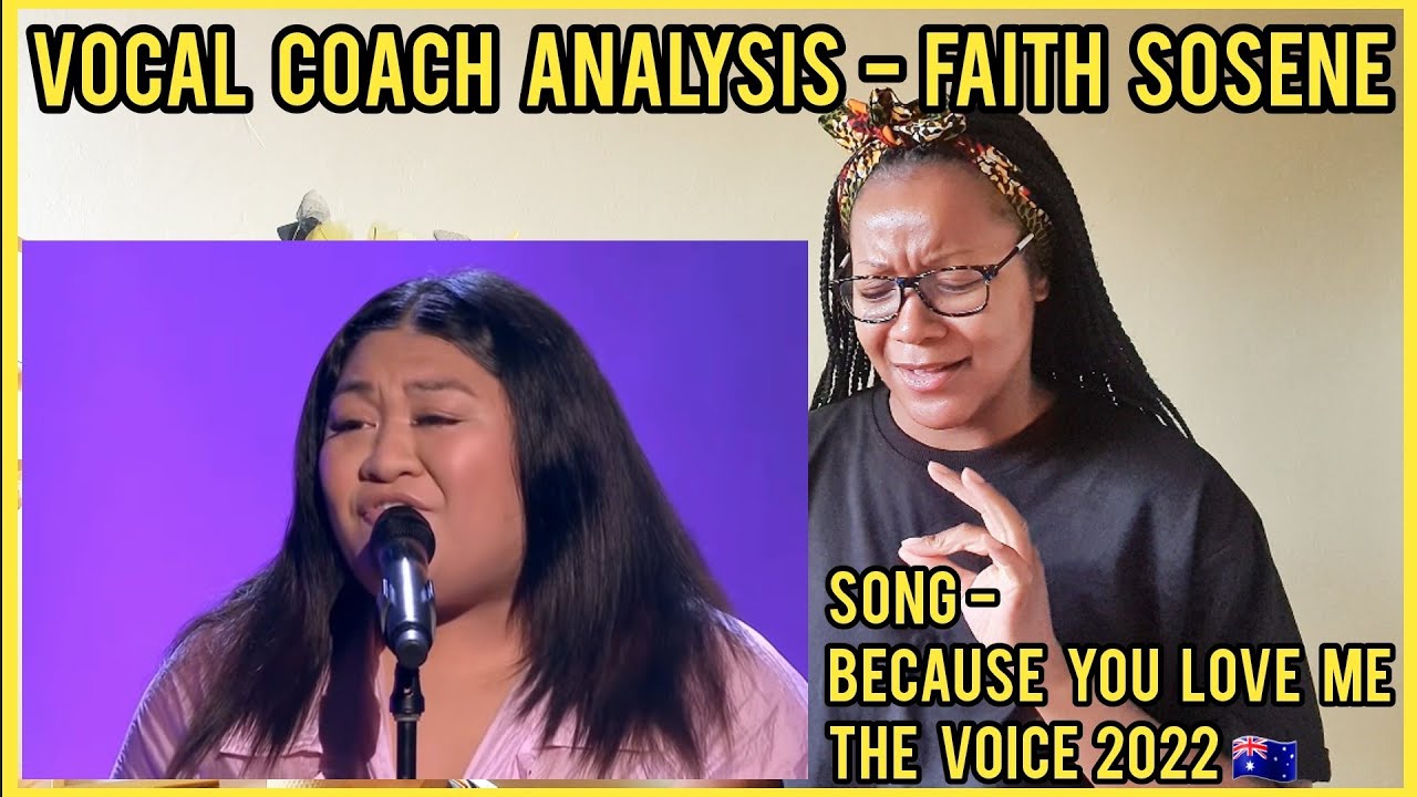 FAITH SOSENE AUDITION VOICE AUSTRALIA BECAUSE YOU LOVE ME | Vocal Coach Analysis 