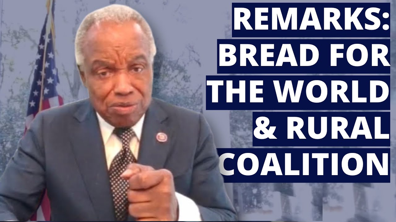 Congressman David Scott Remarks: Bread For The World & Rural Coalition