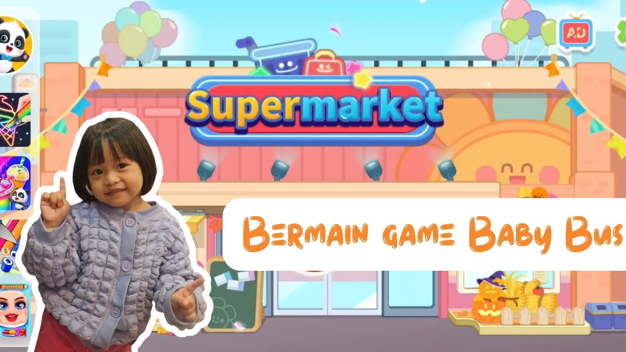 Bermain Baby Bus Super Market bersama Yaffa 