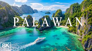 PALAWAN 8K 🌴 Philippines’ Hidden Paradise | Breathtaking Tropical Scenery Ultra HD
