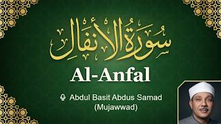 Sure Al-Anfāl (Die Beute) – Abdul Basit Abdus Samad | Mujawwad-Rezitation سورة الأنفال