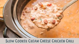 Slow Cooker Cream Cheese Chicken Chili