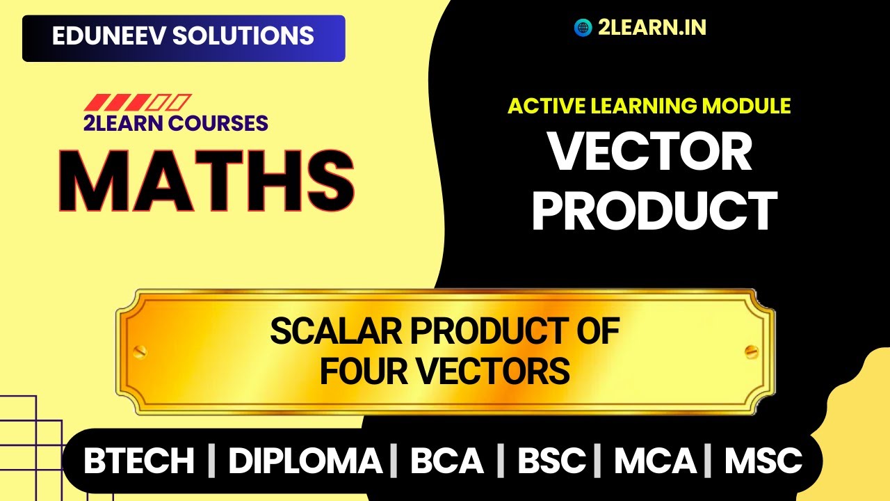 Levariya Vector Vector Product | Scalar Product for Four Vectors in Maths - YouTube