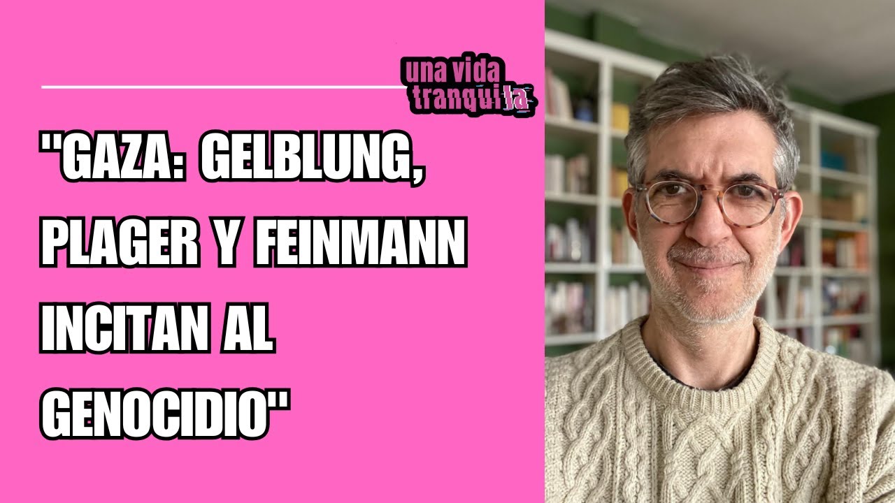 Martin Gak, filósofo, sobre Gaza: 