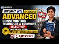 ONE SHOT: WBSCTVESD Advanced Construction Techniques & Equipment | 2022 CE 6TH SEM Paper Revision