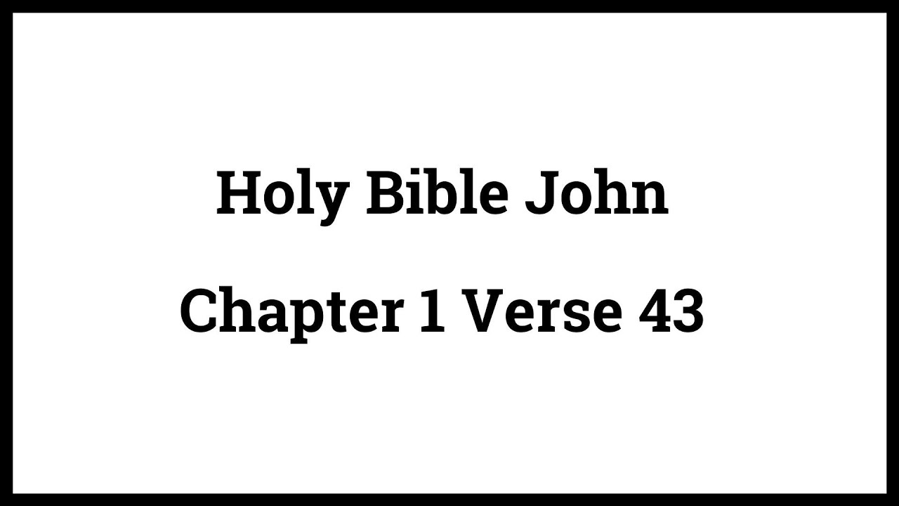 Holy Bible John 1 43 YouTube holy-bible-john-1-43-youtube