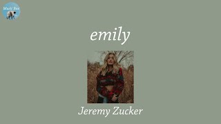 emily - Jeremy Zucker (Lyric Video)