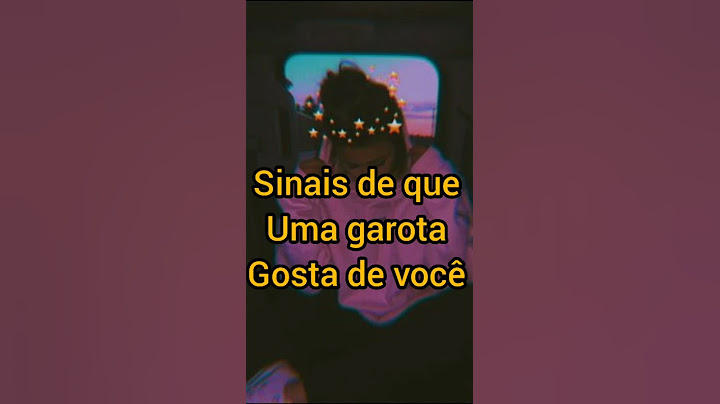 sinais de que Uma garota gosta de você