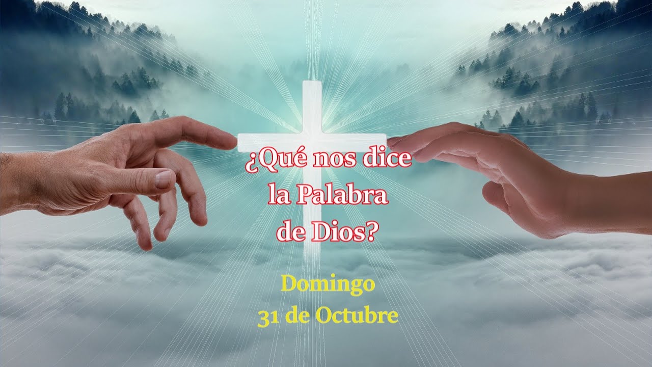 Reflexión del Evangelio del Domingo 31 de Octubre 2021 - YouTube