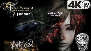 (Chapter Four) [Empty Vessel] Fatal Frame: Mask of the Lunar Eclipse Undub 4k60