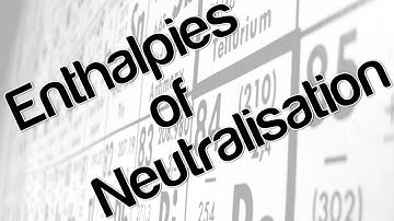 Enthalpies of Neutralisation