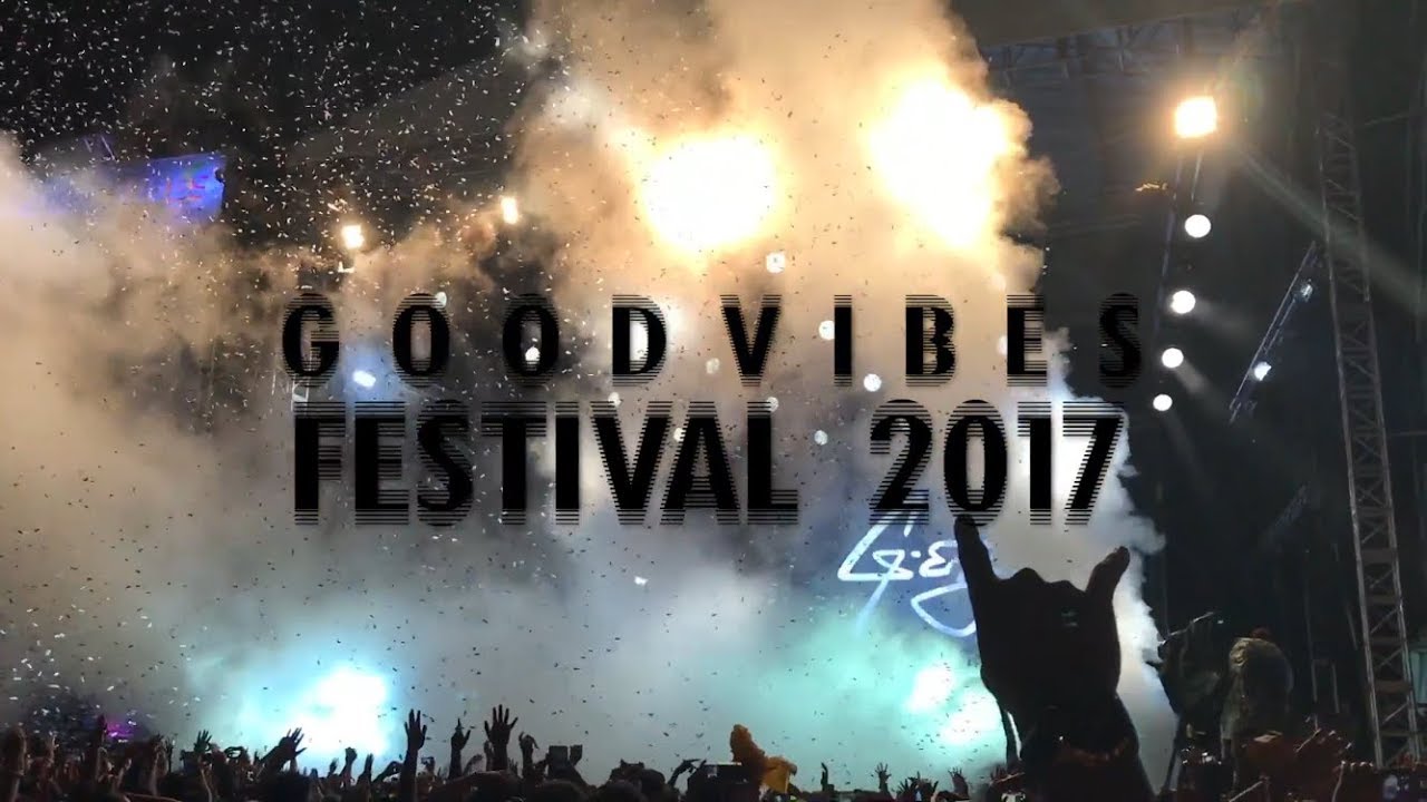 GOOD VIBES FESTIVAL 2017