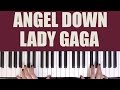 HOW TO PLAY: ANGEL DOWN - LADY GAGA