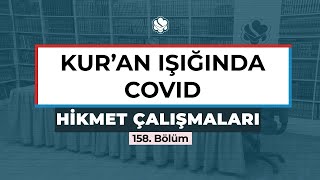 Hikmet Çalışmaları | KUR’AN IŞIĞINDA COVID