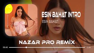 Gittiysen Gelme Geri Nazar Pro Remix Esin Bahat Intro