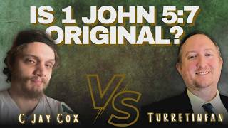 The Great 1 John 5:7 Debate | C. Jay Cox vs. TurretinFan - Is This Text Original