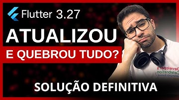 Como Resolver Erros no Nativo ao Atualizar o Flutter: Guia Definitivo