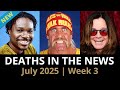 Who Died This Week July 2025 3 Celebrity Deaths More Who Died This Week July 2025 3 Celebrity Deaths More