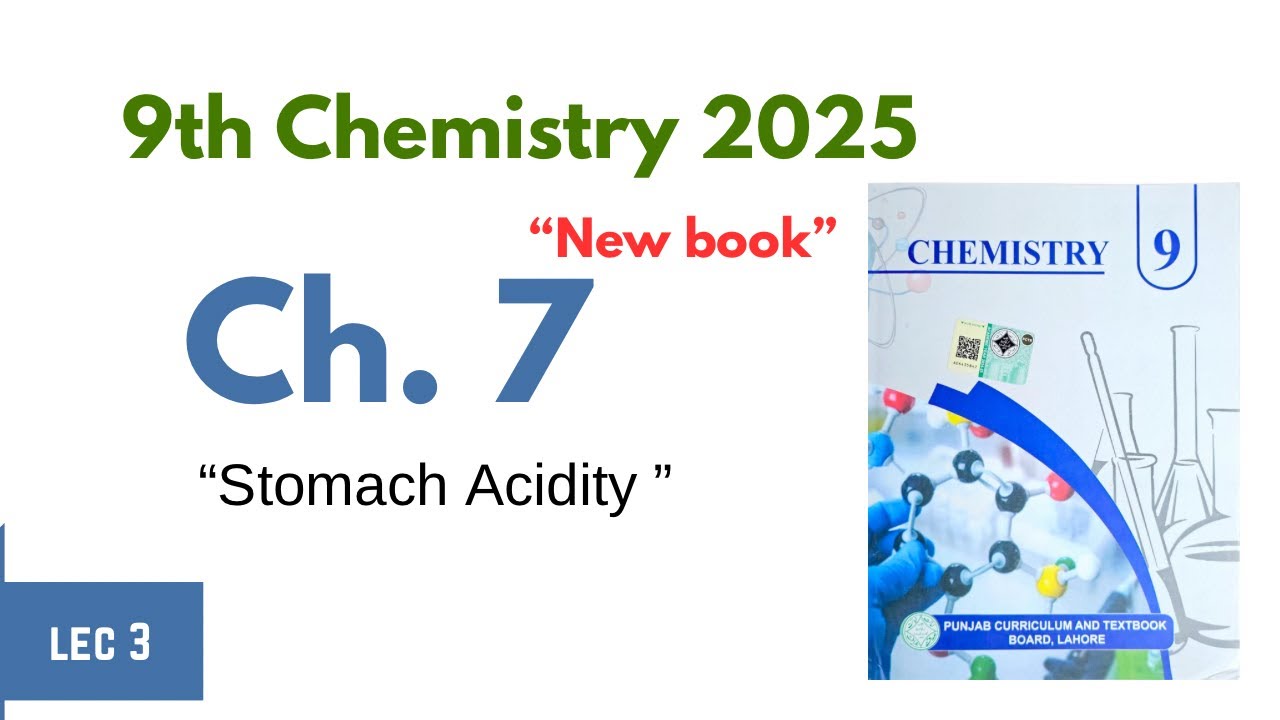 Stomach Acidity | Class 9 Chemistry Chapter 7 | Acids & Bases | New Book 2025