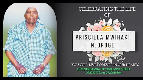 CELEBRATING THE LIFE OF PRISCILLA MWIHAKI NJOROGE