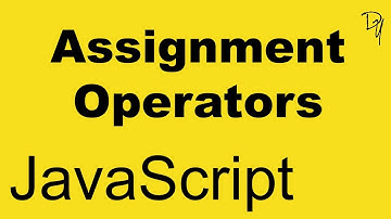 JavaScript - Assignment Operators #09