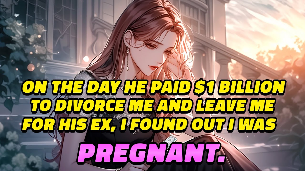 On the day he paid $1 billion to divorce me and leave me for his ex, I found out I was pregnant