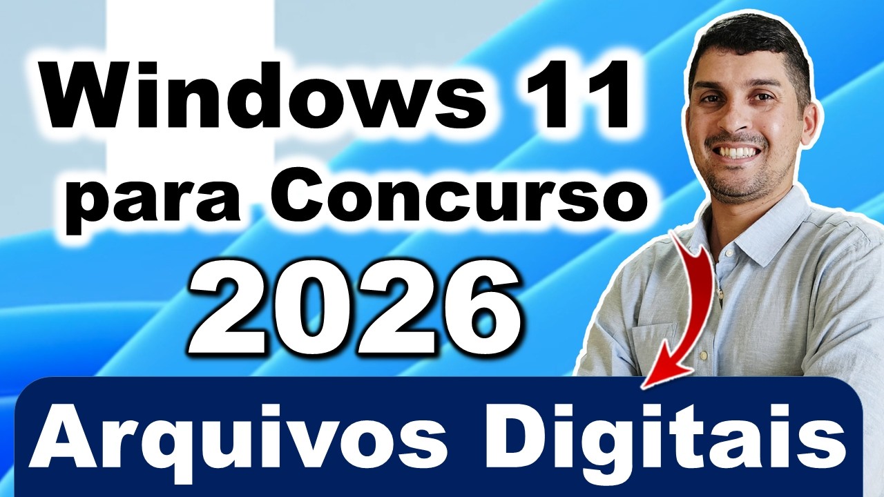 Windows 11 para Concurso 2026 | Tipos de Arquivos para Concursos 2026 | Arquivos Digitais #windows11