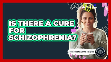 Is There A Cure For Schizophrenia?