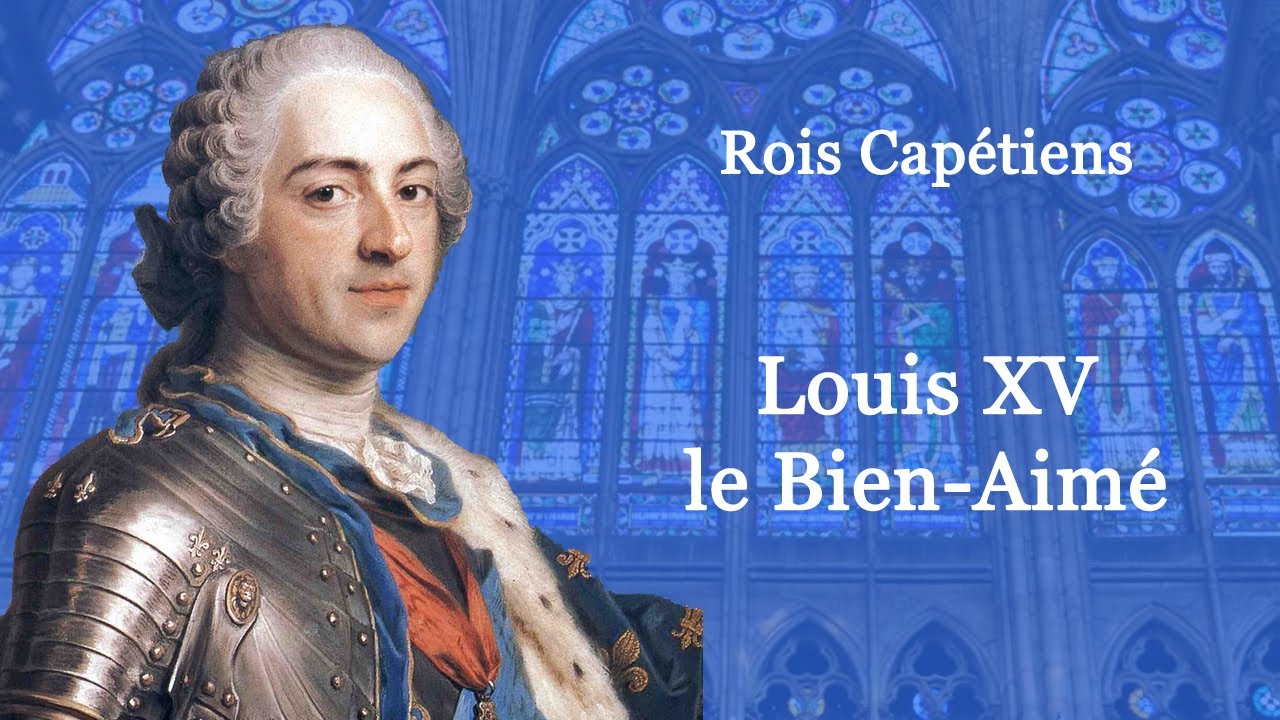 Rois de France : Louis XV le Bien-aimé (56-60) - YouTube