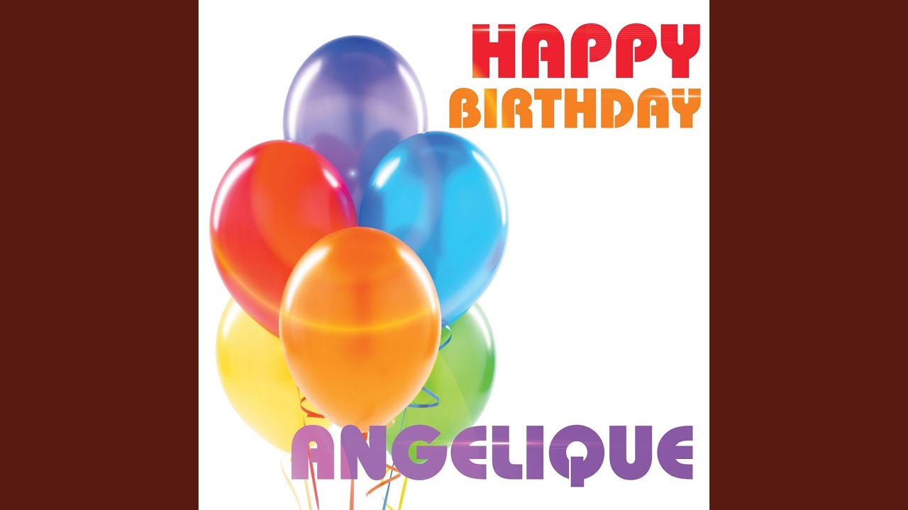 Happy Birthday Angelique