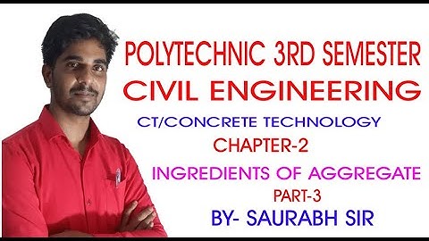 Concrete Technology Part 3 Chapter 2 Ingredients Of Concrete 3rd Semester Civil Engg By Saurabh Sir