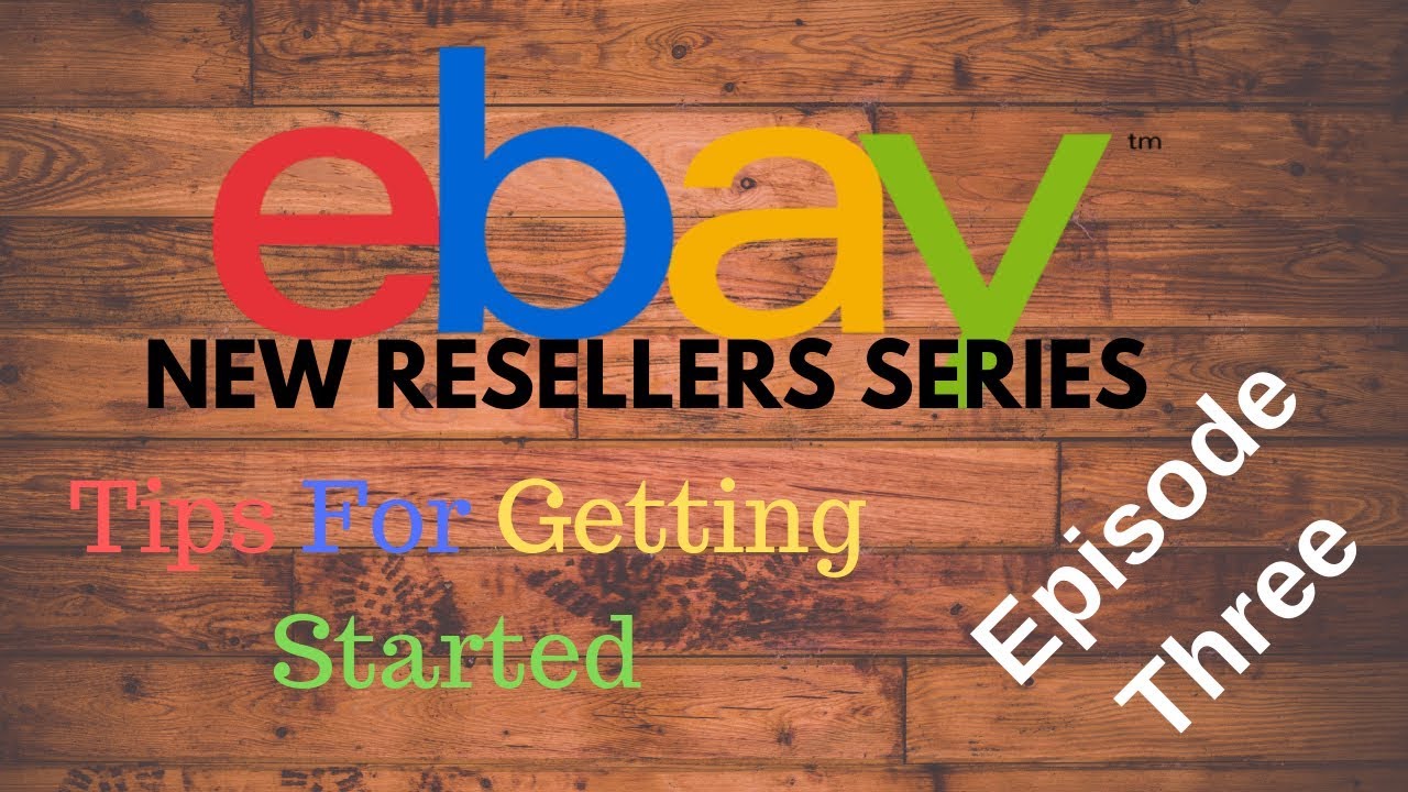 What You Need To Start Selling On Ebay New Seller Series Episode 3