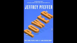 Power: Why Some People Have It and Others Don't by Jeffrey Pfeffer