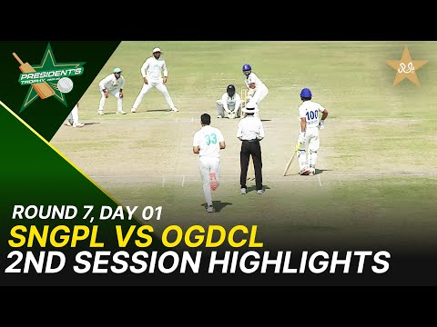 2nd Session Highlights | SNGPL Vs OGDCL | President Trophy | 2025-26 | Day 1 | PCB | M2Y1H