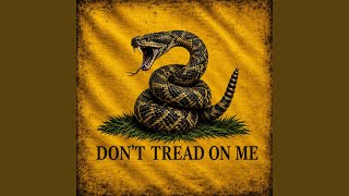 Download lagu Don't Tread on Me