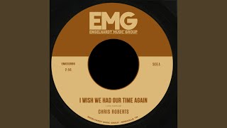 I Wish We Had Our Time Again