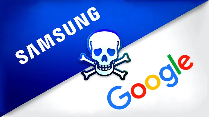 Samsung and Google are at War. - DayDayNews