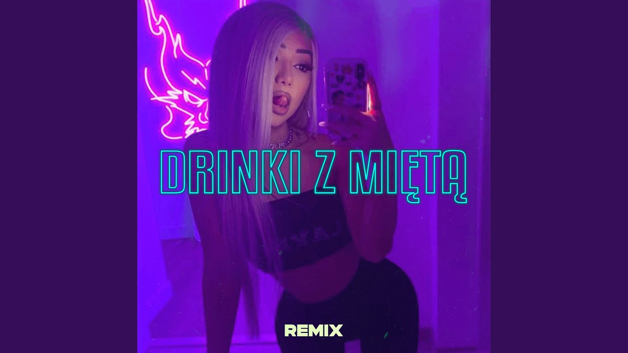 DRINKI Z MIĘTĄ (Monciu Remix)