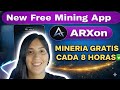 ARXON✅/NUEVA MINERÍA CADA 8 HORAS✅📹// #freemining #airdrop