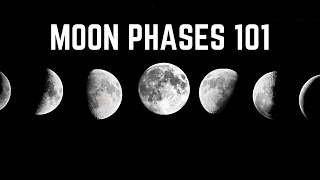 MOON PHASES 101 | Moon Phases for beginners, Explanation of all the moon phases, moon energies